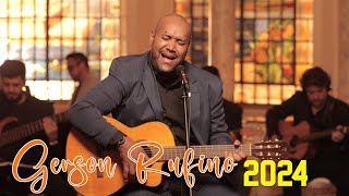 GERSON RUFINO ~ VAI PASSAR , RECONSTRUCÃO,   Top 10 Músicas Gospel Mais Tocadas 2024 #gersonrufino