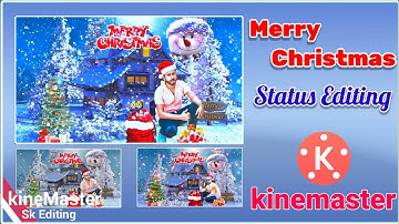 Merry Christmas trending status || kinemaster Vfx videos || editing by SK
