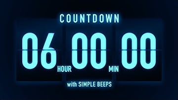 6 Hours Countdown Timer 🔵 Flip Clock with Simple Beeps