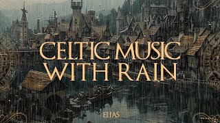 Rain in a medieval town on lakeshore | Celtic Music with rain for Sleep, Relax with Rain 3 Hours💦