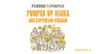 Pumped Up Kicks (Gus Dapperton Version - Official Audio) by fosterthepeopleVEVO 196,624 views 2 years ago 3 minutes, 53 seconds