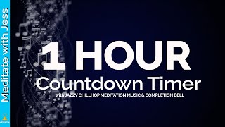 1 Hour Timer | Count Down to 1 Hour | Jazz Music Timer | Meditation | Study | Lofi Chillhop