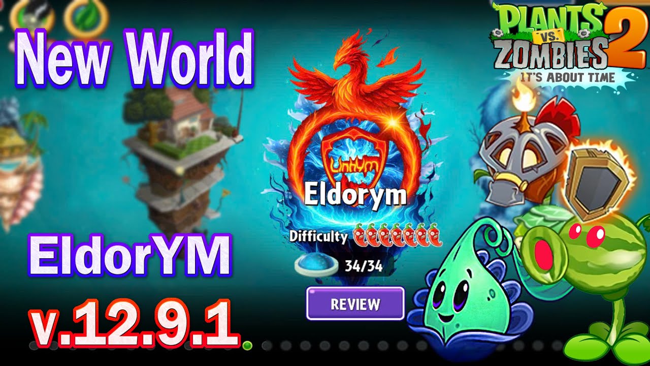 Pvz 2 12.9.1 - New World EldorYM in Plants vs Zombies 2 & Snap Fire Pea