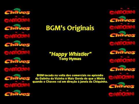 CHAVES & CHAPOLIN - Música de Fundo - Happy Whistler