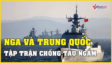 Cận cảnh hải quân Nga và Trung Quốc tập trận chống tàu ngầm | Vietnamnet