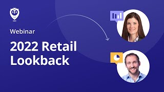 [Webinar] What Has Location Intelligence Taught us About the 2022 Retail Season?