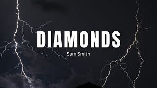 Sam Smith - Diamonds (Lyrics)