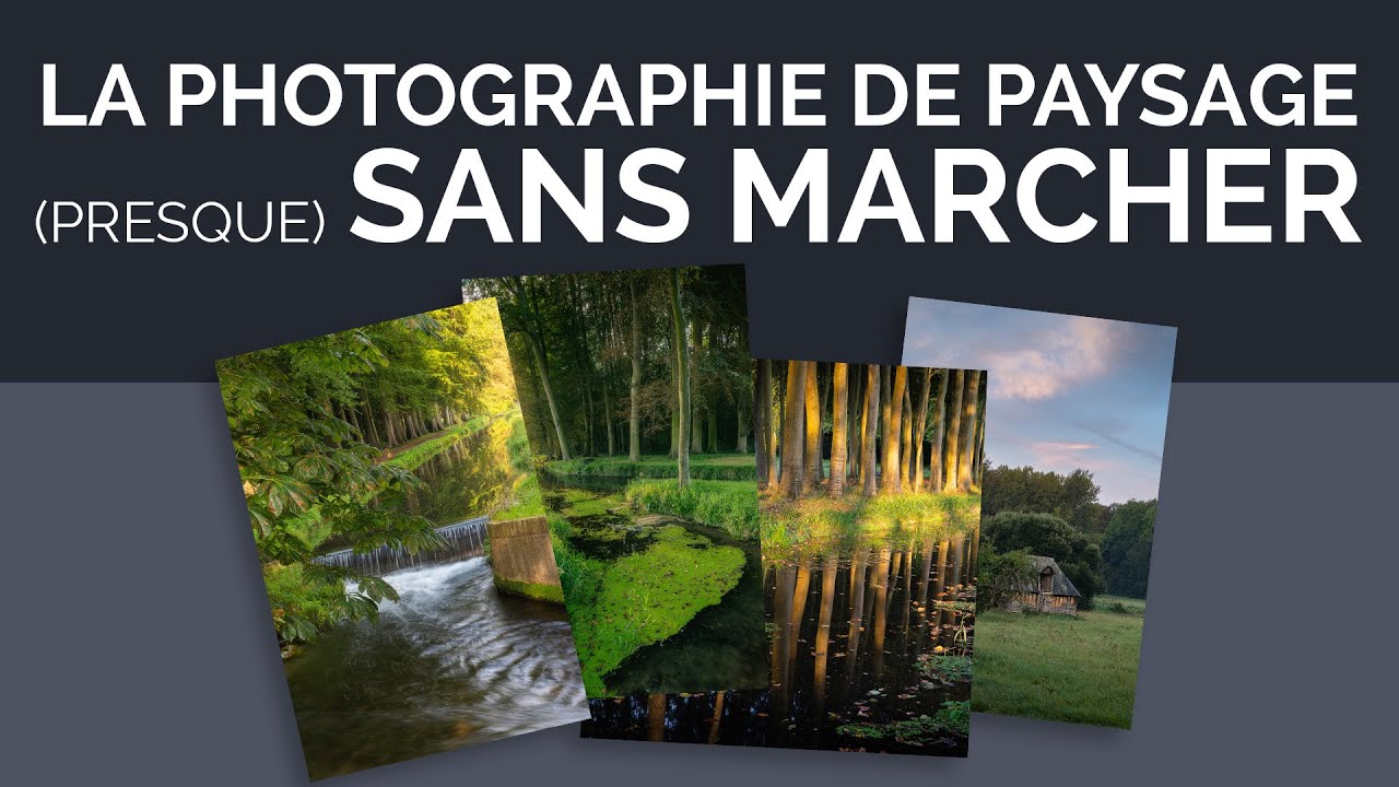La photographie de paysage (presque) sans marcher - YouTube