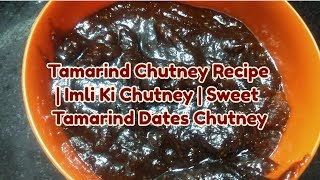 Tamarind Chutney Recipe | Imli Ki Chutney | Sweet Tamarind Dates Chutney by Sohinee's Kitchen