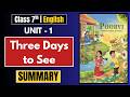 Class 7 English | Three Days to See Summary 🔥 | NCERT Poorvi Book | Full Explanation