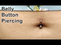 How to do Belly Button Piercing - Navel Piercing - Belly Piercing - Step by Step