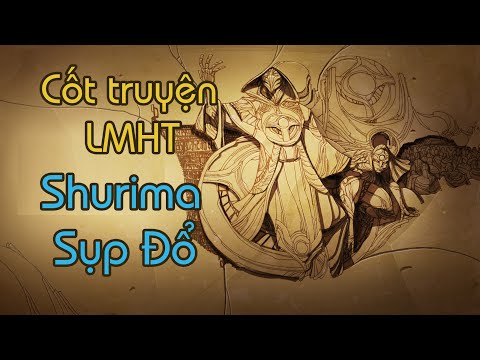 [Cốt Truyện] Lịch sử Liên Minh Huyền Thoại - Tập 5: Shurima - Thăng Hoa và Sụp Đổ