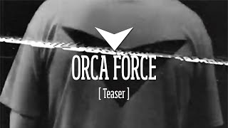RED ORCA - ORCA FORCE [Teaser]