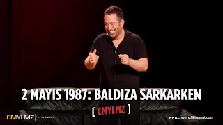 CMYLMZ | 2 Mayıs 1987: Baldıza Sarkarken