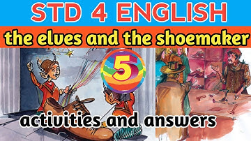 std 4 english unit 5 the elves and the shoemaker | class 4 english unit 5 activities