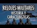 Relojes Militares: Historia y Características - El Relojero MX