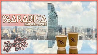 [ENG SUB]: % ΔRΔBICΔ EMPIRE TOWER | เปิดประสบการณ์การจิบกาแฟบนตึกสูงชั้น 55 ชมวิวพาโนราม่าใจกลางสาทร