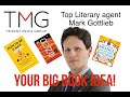 Your Big Book Idea, with Beth Worsdell and top literary agent, Mark Gottlieb from Trident Media Group.