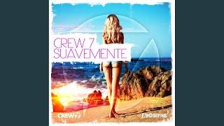 Suavemente (Mave Edit) - Crew 7