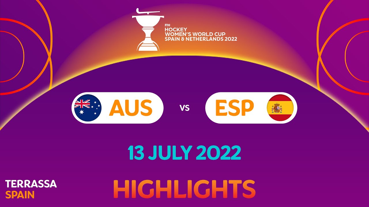 FIH Hockey Women's World Cup 2022: Game 40 (Quarterfinal 4) – Australia vs Spain | #HWC2022
