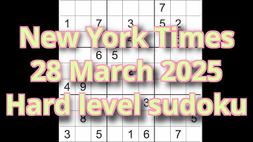 Sudoku solution – New York Times 28 March 2025 Hard level