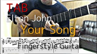 Video thumbnail of "【TAB】 Elton John - Your Song(Fingerstyle Guitar Cover)"