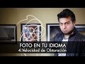 4. Velocidad de Obturación - Foto en tu idioma