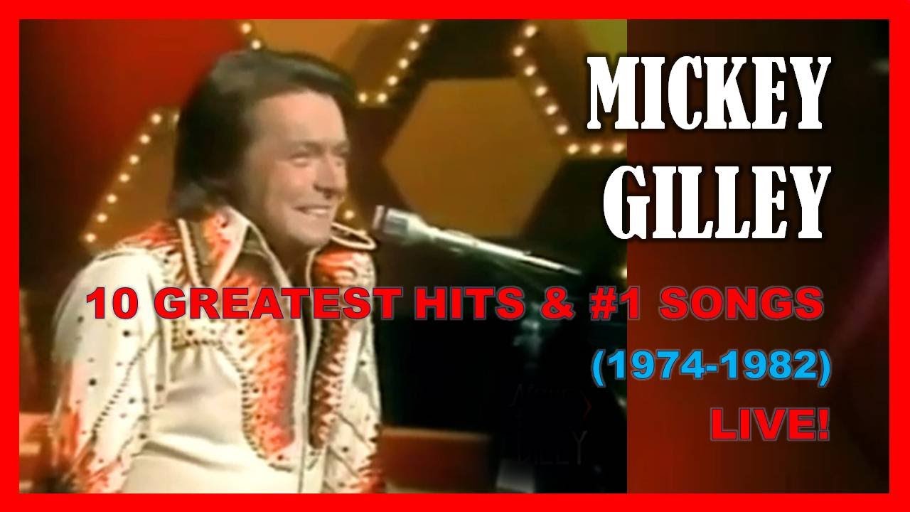 RIP - MICKEY GILLEY - 10 GREATEST HITS & #1 SONGS (1974-1982)