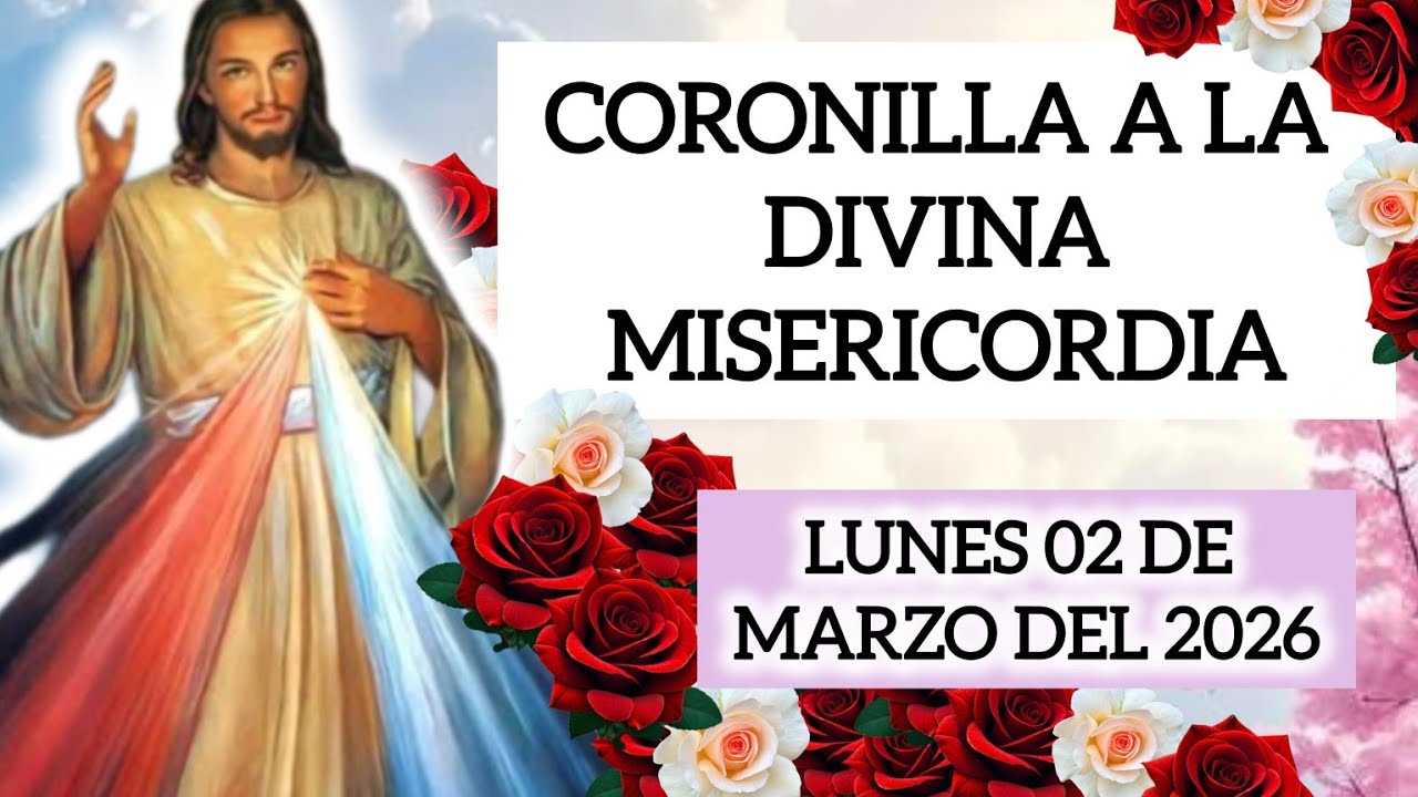 🪻CORONILLA A LA DIVINA MISERICORDIA DE HOY LUNES 02 DE MARZO DEL2026#coronilla#divinamisericordia#fe