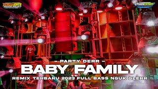 DJ PARTY BABY FAMILY FRIENDLY TERBARU • FULL BASS NGUK DERR YANG KALIAN CARI - CARI