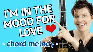 I'm In The Mood For Love - Guitar Lesson - Chord Melody Tutorial