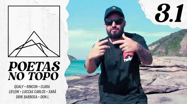 Poetas no Topo 3.1 - Qualy I Rincon I Clara I Liflow I Luccas Carlos I Xará I Drik Barbosa I Don L