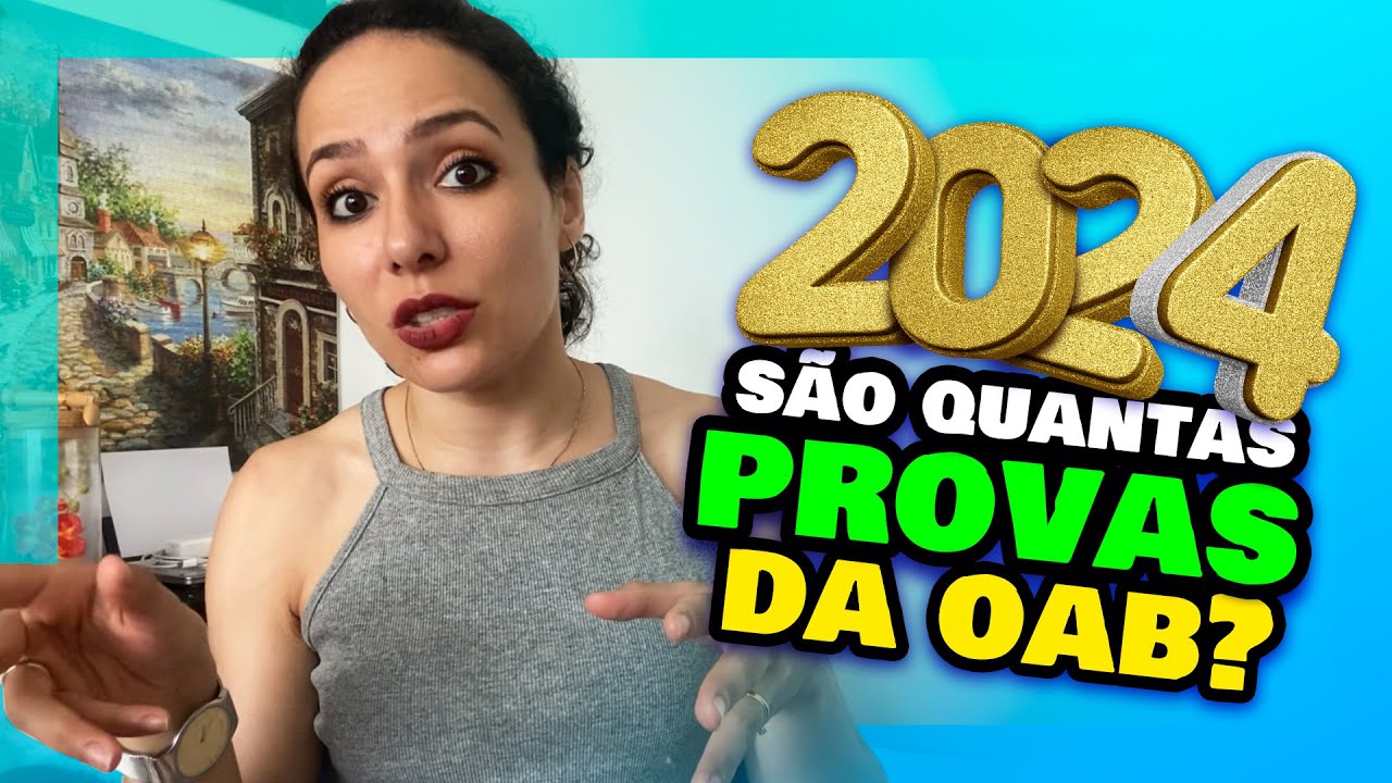 📅 Quantas PROVAS da OAB terá em 2024? (quantas provas tem na oab ...