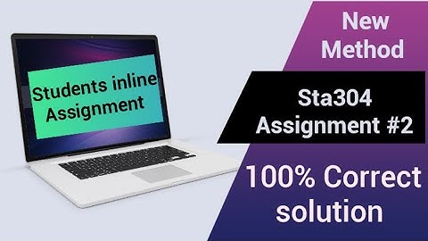 sta304 assignment 2 solution||sta304 inline Assignment solution 2024|| #sta304 #VuSuperBrand #sol