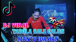 🔥 DJ Tabole Bale Calon Mantu Idaman Full Bass Viral 2025 🚀