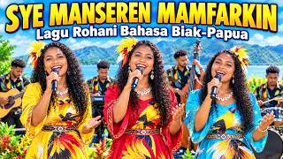 SYE MANSEREN MAMFARKIN #LirikCover ~ Lagu Rohani Bhs. Biak Papua Trio