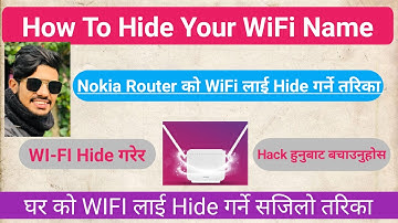 How To Hide SSID Name In Nokia Router . WiFi लाई Hide कसरी गर्ने ?