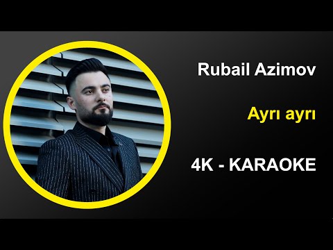 Rubail Azimov - Ayrı ayrı - Karaoke 4k