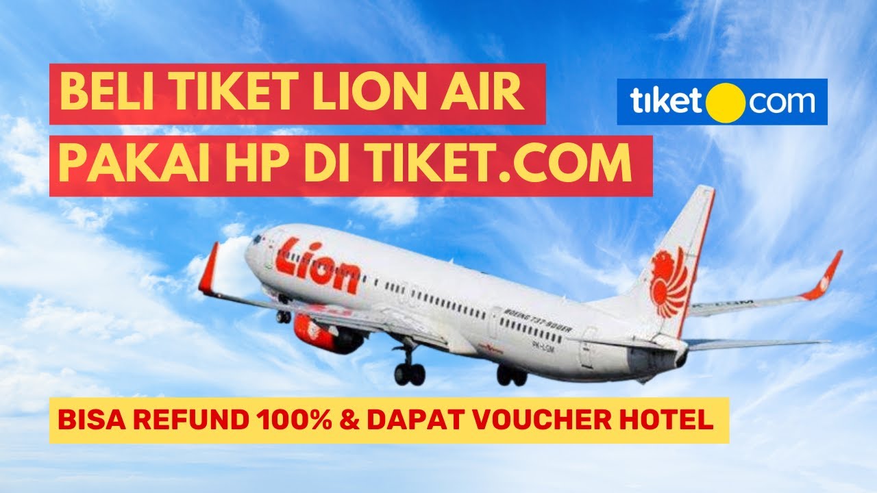 TUTORIAL BELI TIKET LION AIR PAKAI HP DI APLIKASI TIKET.COM 