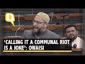 'It's a Pogrom, Not Communal Riot': Asaduddin Owaisi on Delhi Violence | The Quint