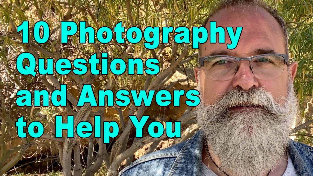 10 Photography Questions and Answers to help you - IN ENGLISH - YouTube