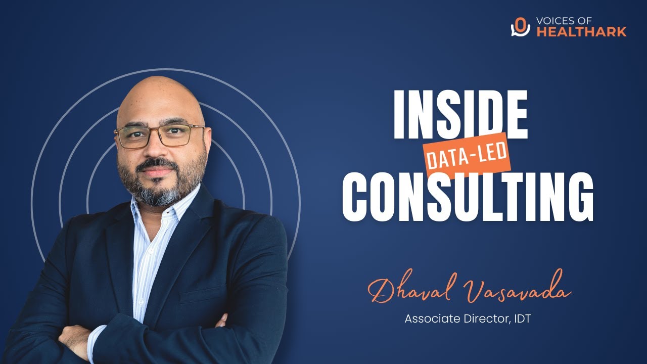 Inside Data-led Consulting with Dhaval Vasavada, Associate Director, IDT