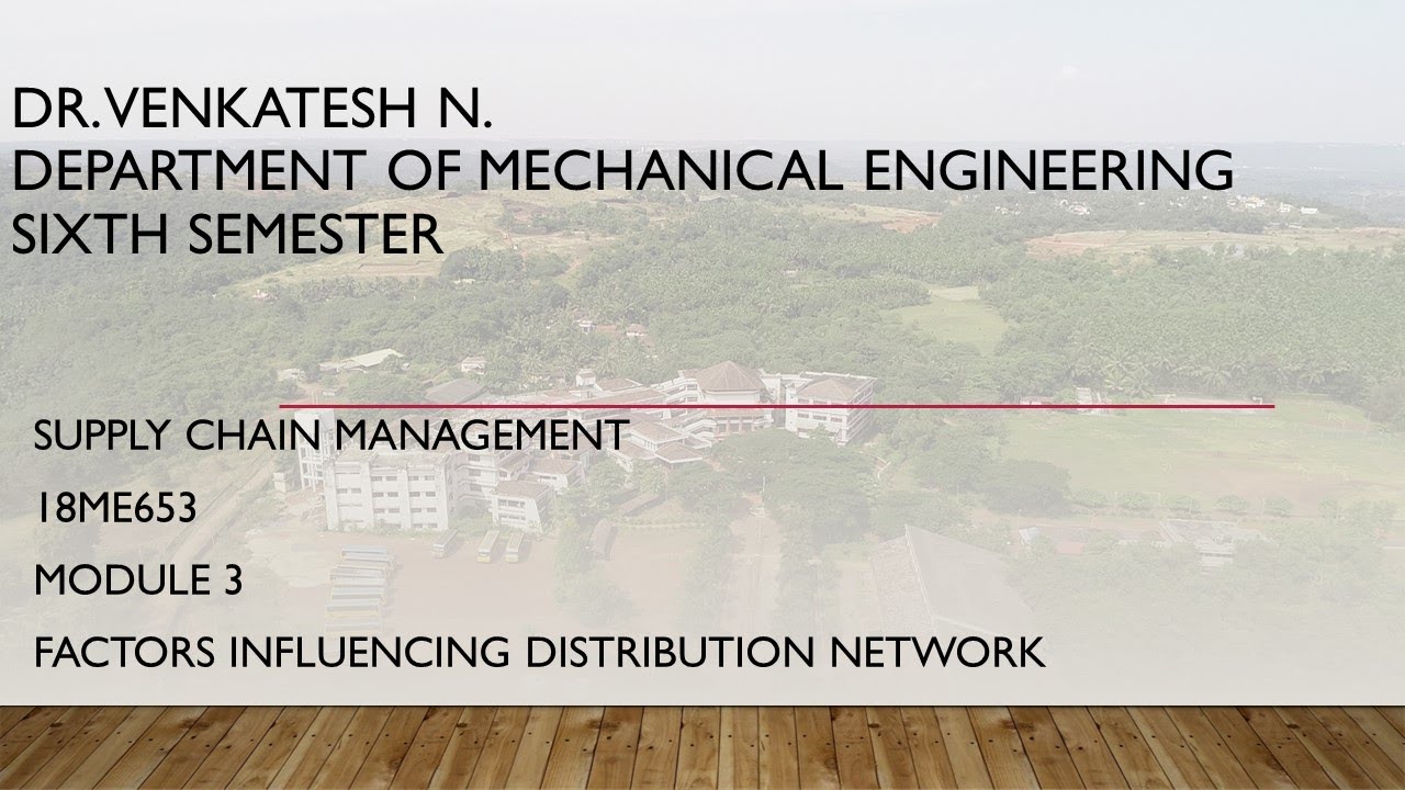 VTU Supply Chain Management 18ME653 M3 L1 Factors influencing