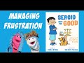 Managing Frustration | "Sergio Sees the Good" | Read Aloud