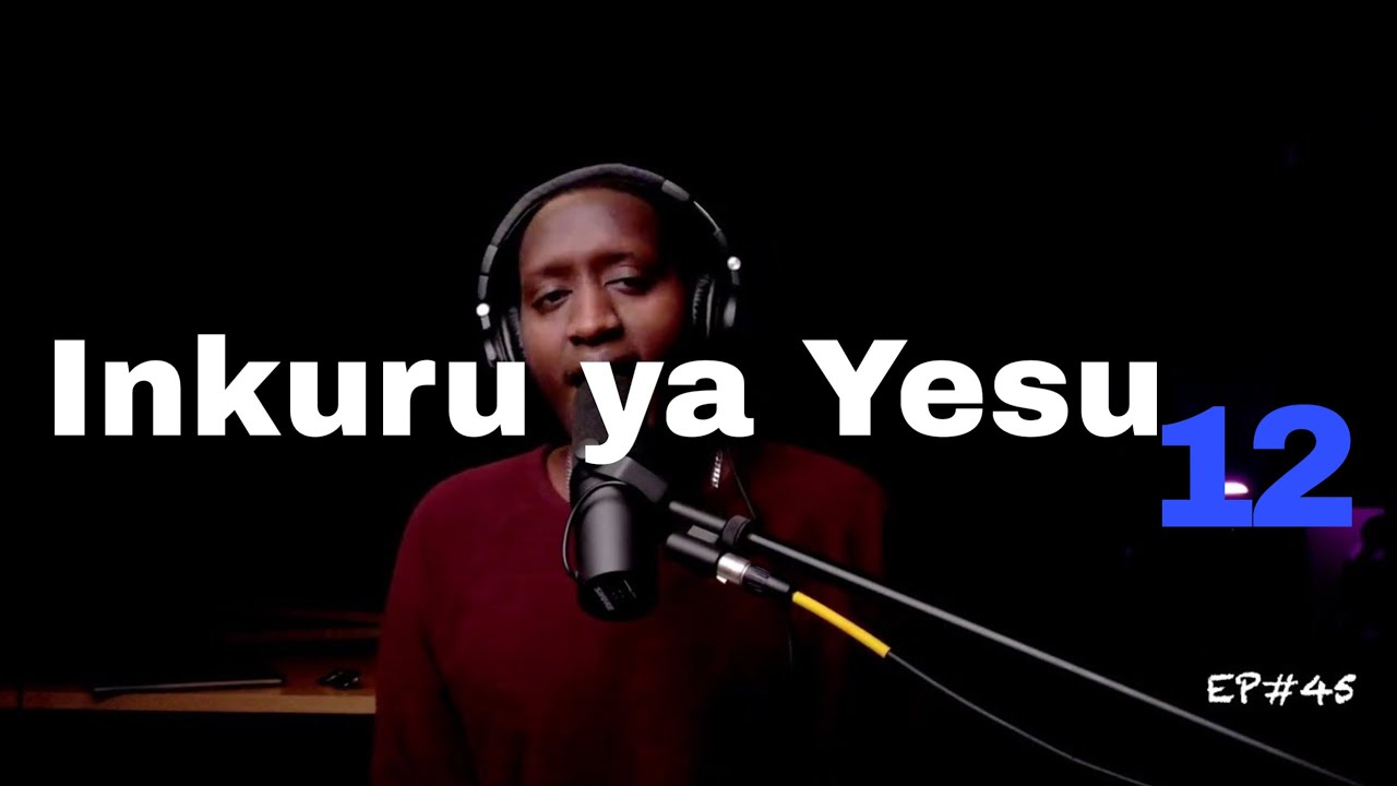 Inkuru ya yesu #45 live