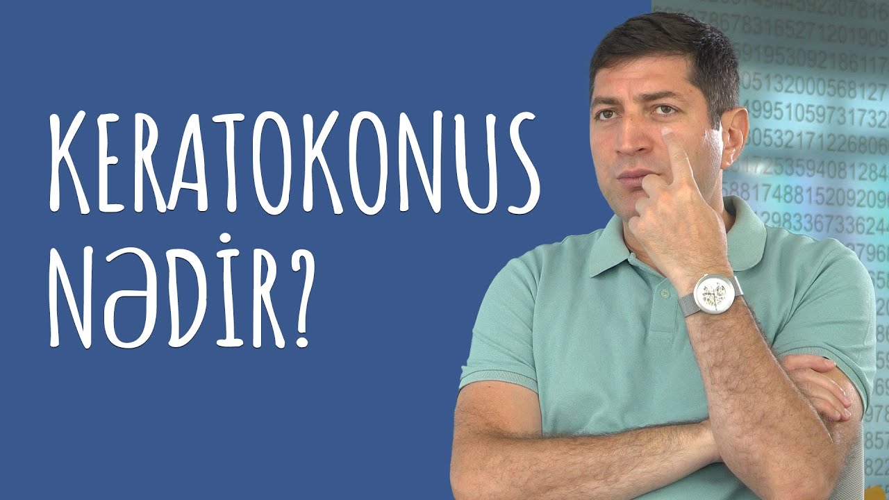 Keratokonus nədir? #RafadarXalilov #Keratokonus