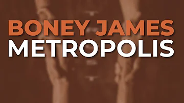 Boney James - Metropolis (Official Audio)