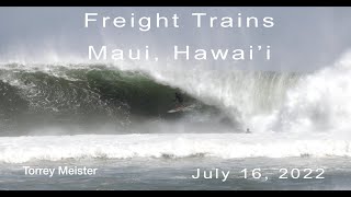FREIGHT TRAINS (7/16/22)  Ma'alaea Maui Hawaii Extreme Surf Barrels BEST EVER? 4k