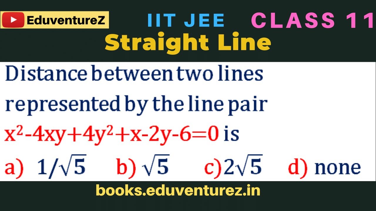 Distance Between Two Lines Represented By The Line Pair X2 4xy 4y2 x 2y distance-between-two-lines-represented-by-the-line-pair-x2-4xy-4y2-x-2y