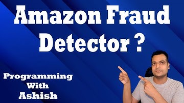 What is Amazon Fraud Detector ? | Programming With Ashish